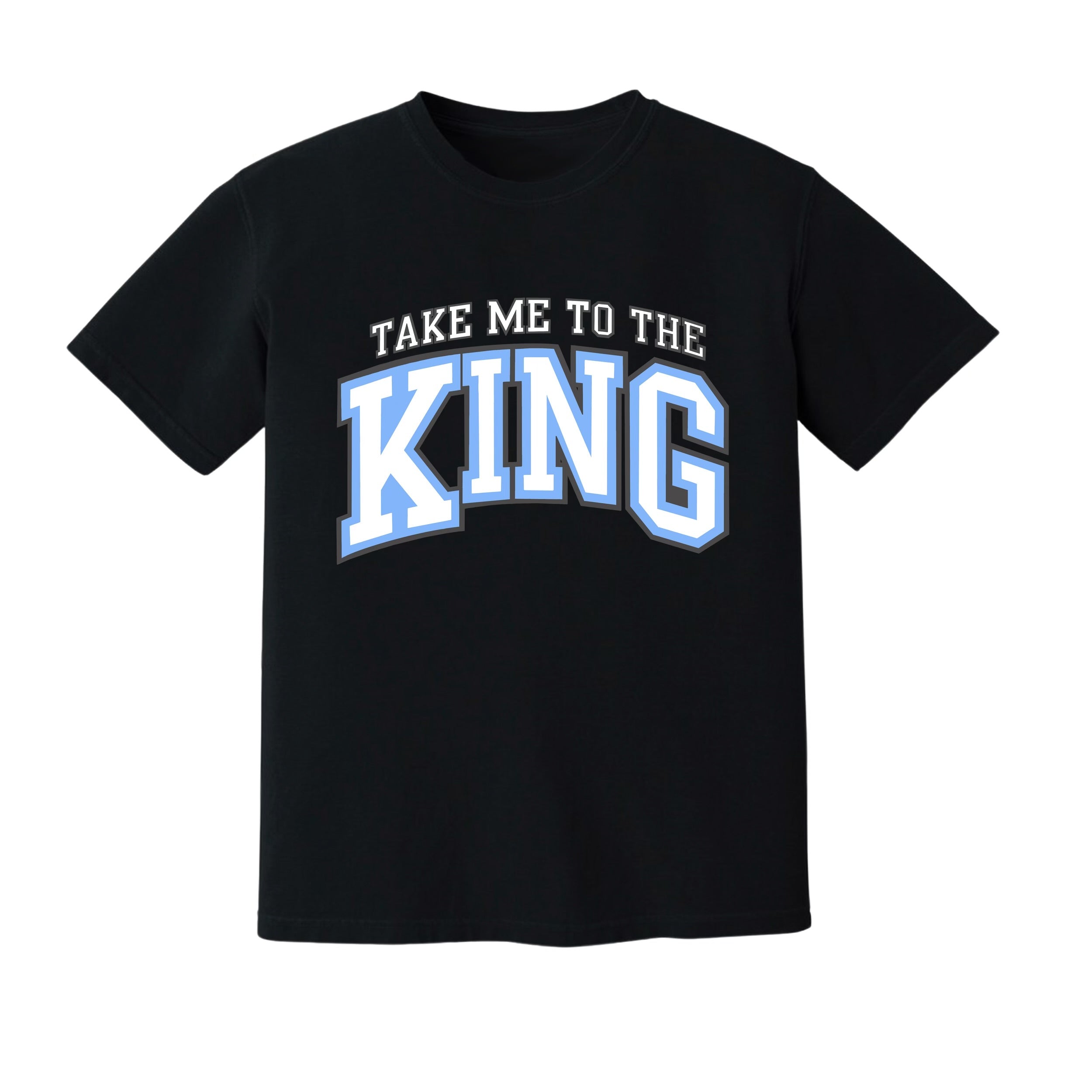 Take Me To The King T-Shirt